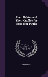 Produktbild: Plant Babies and Their Cradles for First Year Pupils