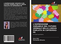 Produktbild: L'espressione Variabile Del Futuro Verbale Nella Lingua Parlata in Capoeiras-Pe
