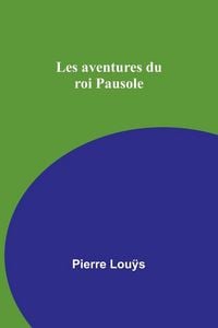 Produktbild: Les aventures du roi Pausole