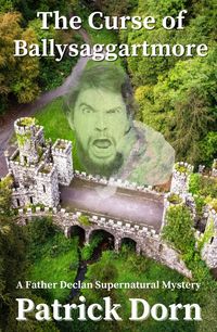 Produktbild: The Curse of Ballysaggartmore (A Father Declan Supernatural Mystery)