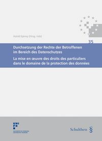 Produktbild: Durchsetzung der Rechte der Betroffenen im Bereich des Datenschutzes / La mise en oeuvre des droits des particuliers dans le domaine de la protection des donn&eacute;es