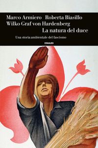 Produktbild: La natura del duce. Una storia ambientale del fascismo