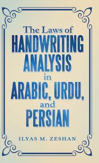 Produktbild: The Laws of Handwriting Analysis in Arabic, Urdu, and Persian