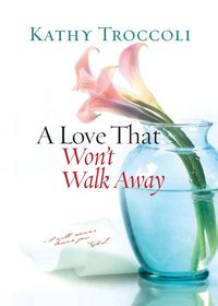 Produktbild: A Love That Won't Walk Away