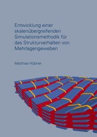Produktbild: Entwicklung einer skalen&uuml;bergreifenden Simulationsmethodik f&uuml;r das Strukturverhalten von Mehrlagengeweben