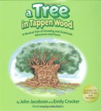 Produktbild: A Tree in Tappen Wood: A Musical Tale of Growing and Gratitude, Adventure and Peace
