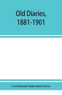 Produktbild: Old diaries, 1881-1901