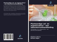 Produktbild: Plantaardige cel- en orgaancultuur - een laboratoriumhandleiding