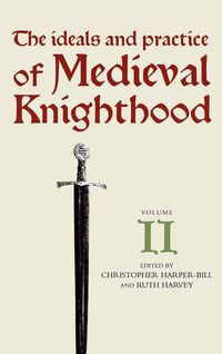 Produktbild: The Ideals and Practice of Medieval Knighthood, Volume II