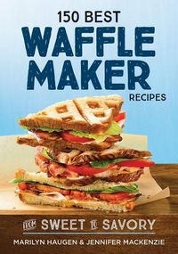 Produktbild: 150 Best Waffle Maker Recipes