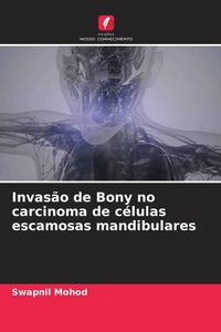 Produktbild: Invas&atilde;o de Bony no carcinoma de c&eacute;lulas escamosas mandibulares