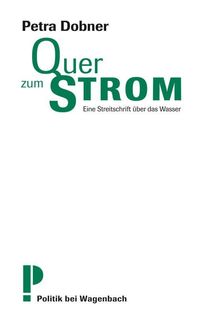 Bild vom Artikel Quer zum Strom vom Autor Petra Dobner