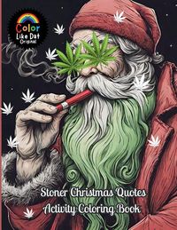 Produktbild: Stoner Christmas Quotes Activity Coloring Book