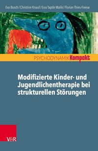 Produktbild: Modifizierte Kinder- und Jugendlichentherapie bei strukturellen St&ouml;rungen