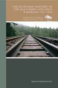 Produktbild: The Economic History of the Baltimore and Ohio Railroad
