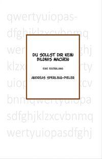 Produktbild: Du sollst Dir kein Bildnis machen