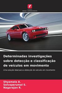 Produktbild: Determinadas investiga&ccedil;&otilde;es sobre detec&ccedil;&atilde;o e classifica&ccedil;&atilde;o de ve&iacute;culos em movimento