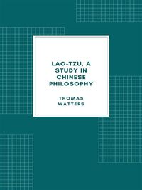 Produktbild: Lao-tzu, A Study in Chinese Philosophy (1870)