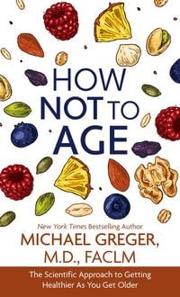 Bild vom Artikel How Not to Age vom Autor Michael Greger