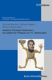 Produktbild: Friedrich Christoph Dahlmann - ein politischer Professor im 19. Jahrhundert