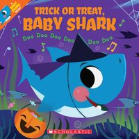 Produktbild: Trick or Treat, Baby Shark!: Doo Doo Doo Doo Doo Doo (a Baby Shark Book)