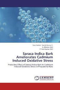 Produktbild: Satish Kumar C. , S: Saraca Indica Bark Ameliorates Cadmium