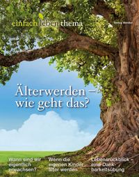 Produktbild: &Auml;lterwerden - wie geht das?