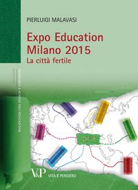 Produktbild: Expo Education Milano 2015. La citt&agrave; fertile