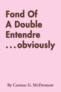 Produktbild: Fond of a Double Entendre . . . Obviously