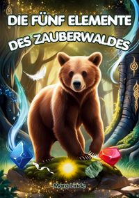 Produktbild: Die f&uuml;nf Elemente des Zauberwaldes