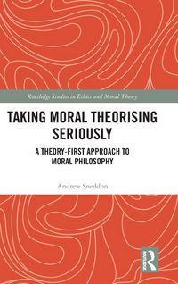 Produktbild: Taking Moral Theorising Seriously