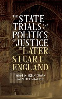 Produktbild: State Trials and the Politics of Justice in Later Stuart England