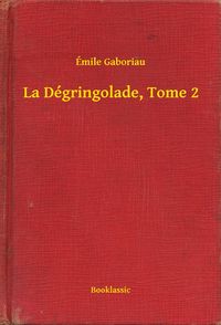 Produktbild: La D&eacute;gringolade, Tome 2