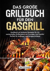 Produktbild: Das gro&szlig;e Grillbuch f&uuml;r den Gasgrill
