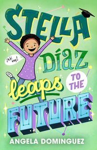 Produktbild: Stella D&iacute;az Leaps to the Future