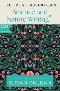 Produktbild: The Best American Science and Nature Writing 2025