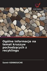 Produktbild: Og&oacute;lne informacje na temat kruszyw pochodz&iquest;cych z recyklingu