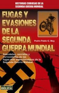 Produktbild: Fugas Y Evasiones de la Segunda Guerra Mundial