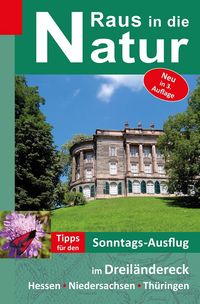 Produktbild: Raus in die Natur - Tipps f&uuml;r den Sonntags-Ausflug im Dreil&auml;ndereck Hessen-Niedersachsen-Th&uuml;ringen