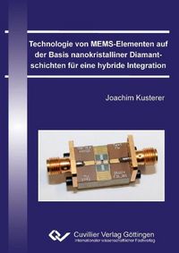 Produktbild: Technologie von MEMS-Elementen auf der Basis nanokristalliner Diamantschichten f&uuml;r eine hybride Integration