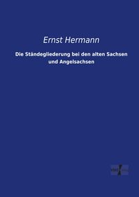 Produktbild: Die St&auml;ndegliederung bei den alten Sachsen und Angelsachsen