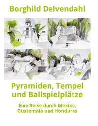 Produktbild: Pyramiden, Tempel und Ballspielpl&auml;tze