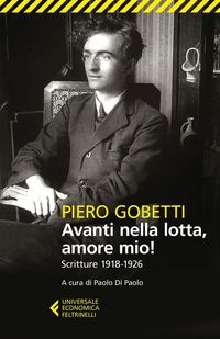 Produktbild: Avanti nella lotta, amore mio! Scritture (1918-1926)