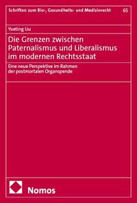 Produktbild: Die Grenzen zwischen Paternalismus und Liberalismus im modernen Rechtsstaat