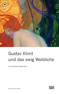 Produktbild: Gustav Klimt und das ewig Weibliche