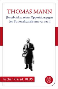 Bild vom Artikel [Leserbrief zu seiner Opposition gegen den Nationalsozialismus vor 1933] vom Autor Thomas Mann