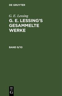 Produktbild: G. E. Lessing&rsquo;s gesammelte Werke. Band 9/10
