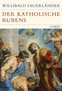 Bild vom Artikel Der katholische Rubens vom Autor Willibald Sauerländer