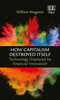 Produktbild: Kingston, W:  How Capitalism Destroyed Itself