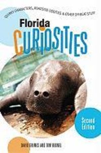 Produktbild: Florida Curiosities: Quirky Characters, Roadside Oddities & Other Offbeat Stuff